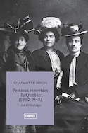 Femmes-reporters du Québec (1890-1945)